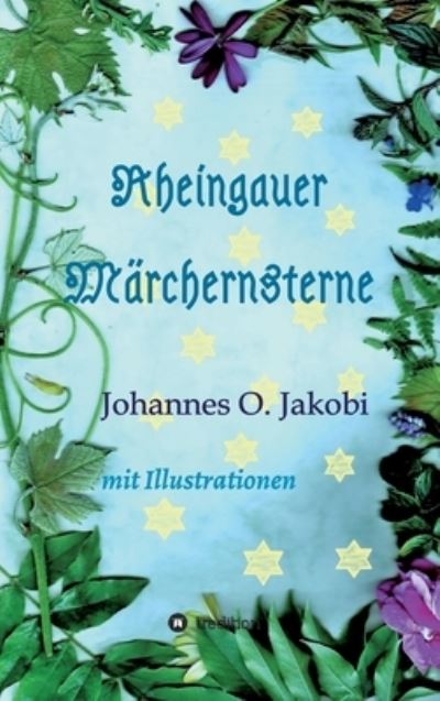 Cover for Johannes O Jakobi · Rheingauer Marchensterne (Hardcover Book) (2021)