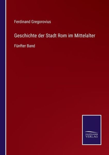 Cover for Ferdinand Gregorovius · Geschichte der Stadt Rom im Mittelalter (Pocketbok) (2022)