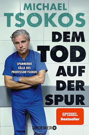 Dem Tod auf der Spur - Michael Tsokos - Books - Droemer Taschenbuch - 9783426659984 - September 2, 2024