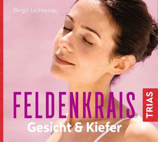 Cover for Birgit Lichtenau · CD Feldenkrais für Gesicht &amp; K (CD)