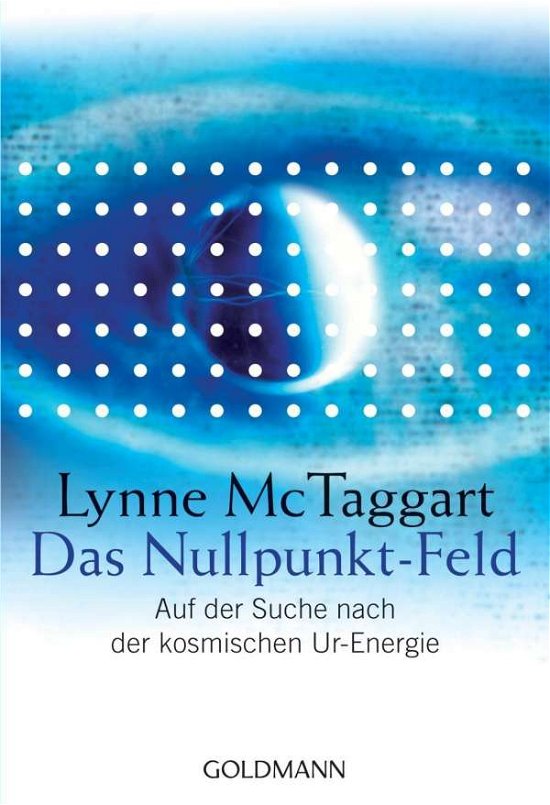 Cover for Lynne Mctaggart · Goldmann 21798 McTaggart.Nullpunkt-Feld (Bog)