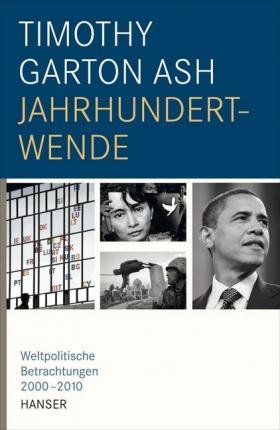 Cover for Timothy Garton Ash · Jahrhundertwende (Gebundenes Buch) (2010)