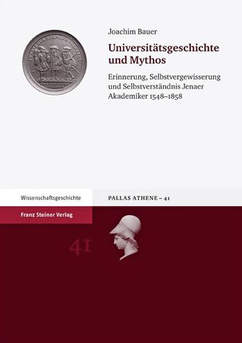 Cover for Joachim Bauer · Universitätsgeschichte und Mythos (Book) (2012)