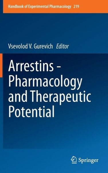 Cover for Vsevolod V Gurevich · Arrestins - Pharmacology and Therapeutic Potential - Handbook of Experimental Pharmacology (Innbunden bok) [2014 edition] (2013)