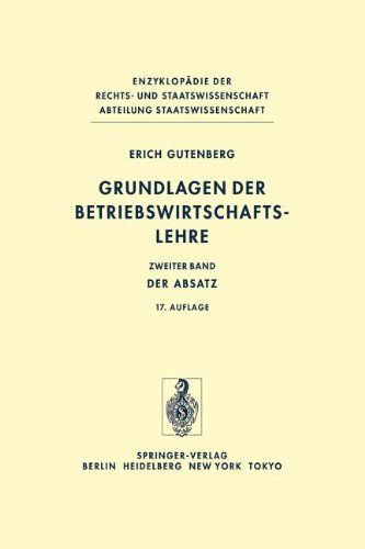 Cover for Erich Gutenberg · Grundlagen der Betriebswirtschaftslehre - Enzyklopadie Der Rechts- Und Staatswissenschaft S. (Pocketbok) [Softcover reprint of the original 12th ed. 1984 edition] (2011)