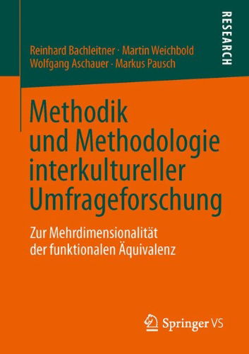 Cover for Reinhard Bachleitner · Methodik Und Methodologie Interkultureller Umfrageforschung: Zur Mehrdimensionalitat Der Funktionalen AEquivalenz (Paperback Book) [2014 edition] (2013)