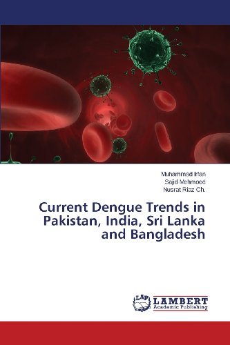 Cover for Nusrat Riaz Ch. · Current Dengue Trends in Pakistan, India, Sri Lanka and Bangladesh (Paperback Book) (2013)
