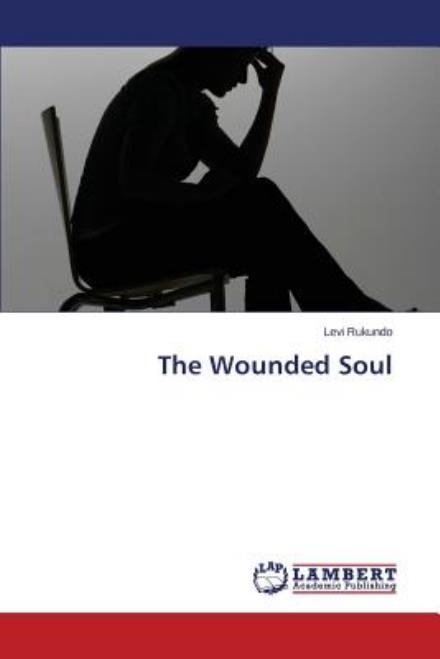 Cover for Rukundo Levi · The Wounded Soul (Pocketbok) (2014)