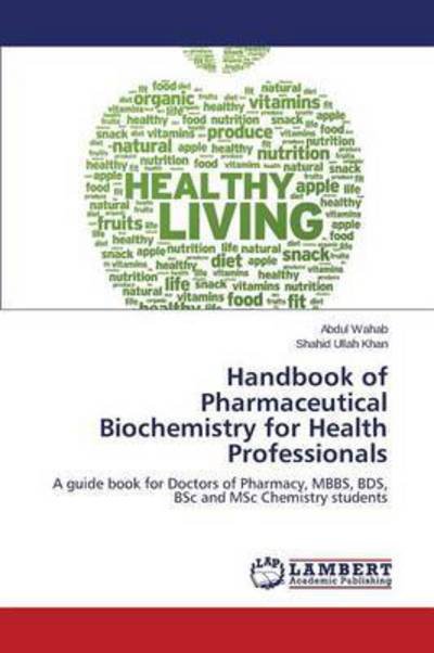 Cover for Wahab Abdul · Handbook of Pharmaceutical Biochemistry for Health Professionals (Taschenbuch) (2015)