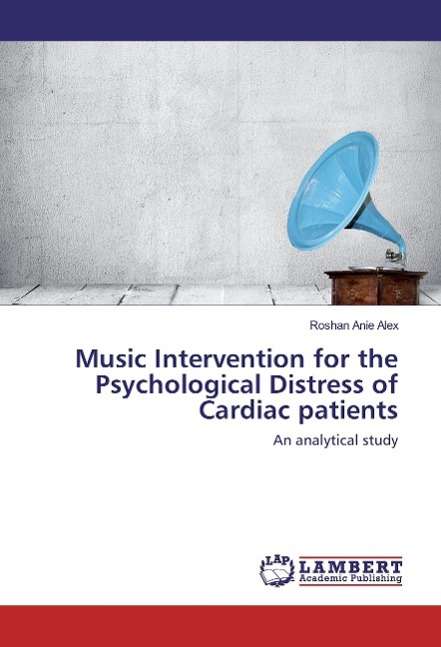 Music Intervention for the Psychol - Alex - Books -  - 9783659859984 - 