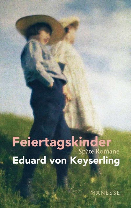 Cover for Keyserling · Feiertagskinder - Späte Roma (Book)