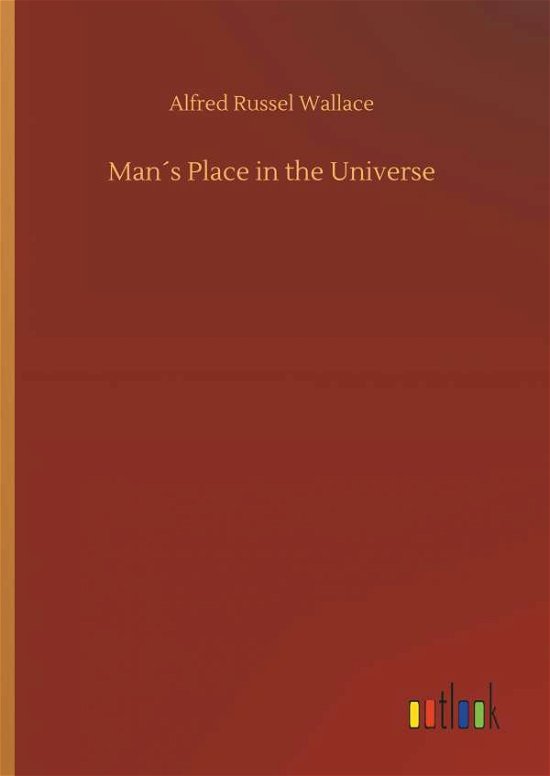 Cover for Wallace · Man s Place in the Universe (Buch) (2018)