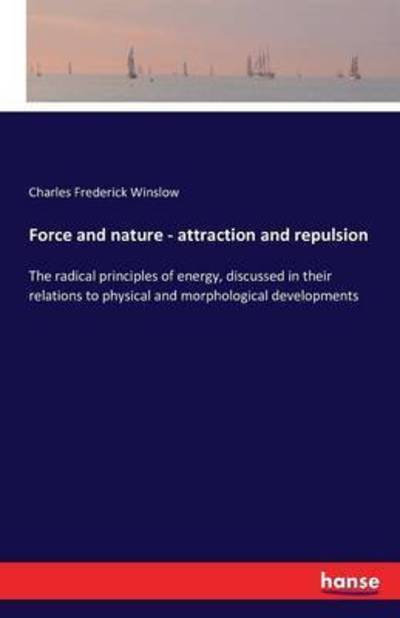 Cover for Winslow · Force and nature - attraction a (Book) (2016)