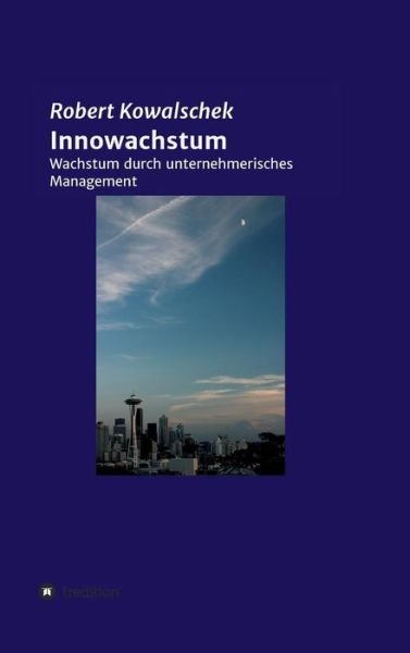 Cover for Kowalschek · Innowachstum (Bok) (2017)