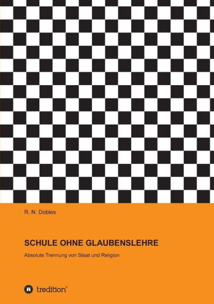 Schule Ohne Glaubenslehre - Dobles - Książki -  - 9783748214984 - 8 lutego 2019