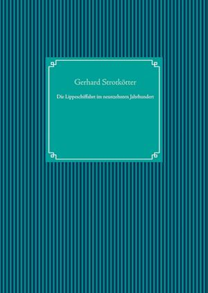 Cover for Gerhard Strotkötter · Die Lippeschiffahrt im neunzehnten Jahrhundert (Hardcover Book) (2019)