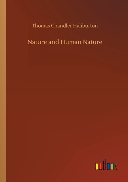 Cover for Thomas Chandler Haliburton · Nature and Human Nature (Paperback Bog) (2020)