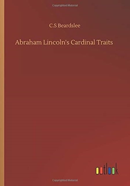 Cover for C S Beardslee · Abraham Lincoln's Cardinal Traits (Pocketbok) (2020)