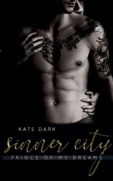 Cover for Kate Dark · Sinner City: Prince of my Dreams (Paperback Book) (2021)