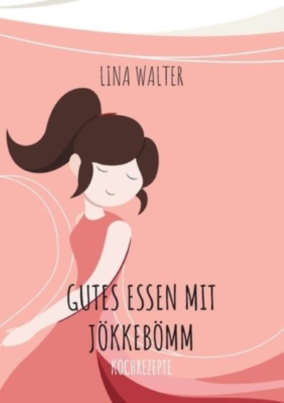 Cover for Lina Walter · Gutes Essen mit Jökkebömm (Paperback Book) (2021)