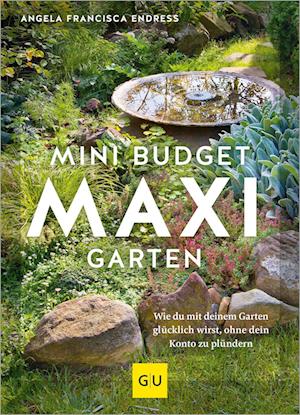 Cover for Angela Francisca Endress · Mini-Budget – Maxi Garten (Book) (2024)