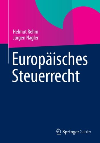 Cover for Helmut Rehm · Europaisches Steuerrecht (Paperback Book) [2013 edition] (2012)