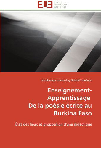 Cover for Kandayinga Landry Guy Gabriel Yaméogo · Enseignement-apprentissage   De La Poésie Écrite Au Burkina Faso: État Des Lieux et Proposition D'une Didactique (Pocketbok) [French edition] (2018)