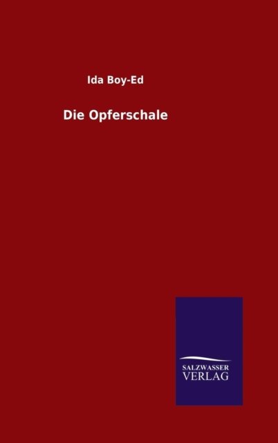 Cover for Ida Boy-ed · Die Opferschale (Hardcover bog) [German edition] (2014)