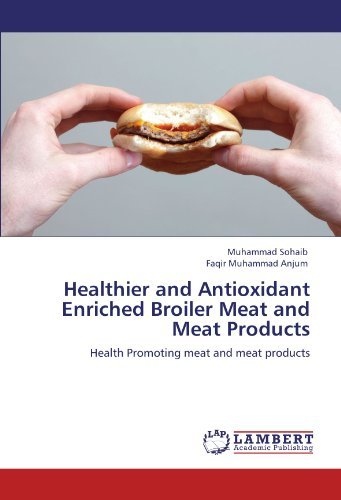 Cover for Faqir Muhammad Anjum · Healthier and Antioxidant Enriched Broiler Meat and Meat Products: Health Promoting Meat and Meat Products (Paperback Bog) (2011)