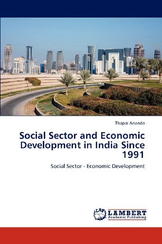 Cover for Thapai Ananda · Social Sector and Economic Development in India Since 1991: Social Sector - Economic Development (Paperback Bog) (2012)