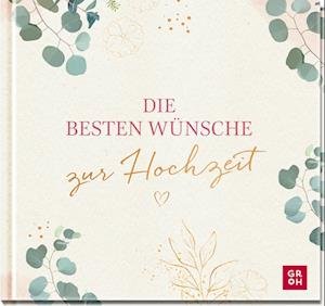Cover for Groh Verlag · Die besten Wünsche zur Hochzeit (Buch) (2024)