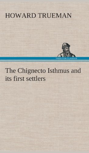 Cover for Howard Trueman · The Chignecto Isthmus and Its First Settlers (Inbunden Bok) (2013)