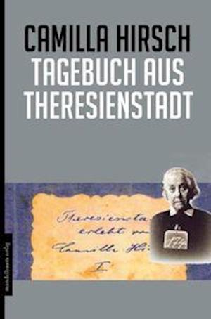 Cover for Camilla Hirsch · Tagebuch aus Theresienstadt (Paperback Book) (2017)