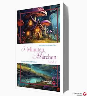 Cover for Michaela Brinkmeier · 5-Minuten Märchen, Band 2 (Volksmärchen für Erwachsene und Kinder) (Book) (2024)