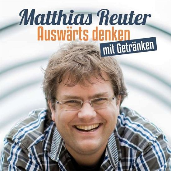 Cover for Matthias Reuter · Auswärts Denken Mit Getraenken (CD) (2019)