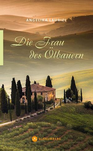 Cover for Angelika Lauriel · Die Frau des Ölbauern (Book) (2022)