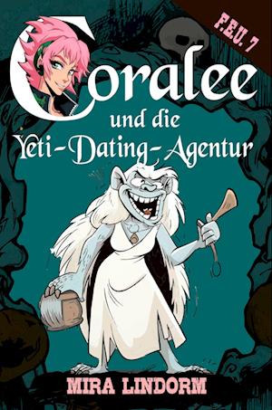 Cover for Mira Lindorm · Coralee und die Yeti-Dating-Agentur (Book) (2024)