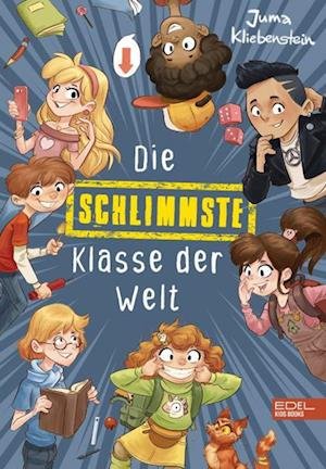 Cover for Juma Kliebenstein · Die schlimmste Klasse der Welt (Hardcover Book) (2022)
