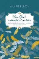 Vom Glück, unbeschwert zu leben - Valorie Burton - Kirjat - Francke-Buch - 9783963622984 - sunnuntai 1. toukokuuta 2022