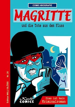 Comicbiographie Magritte - Willi Blöss - Books - Kult Comics - 9783964302984 - July 8, 2022