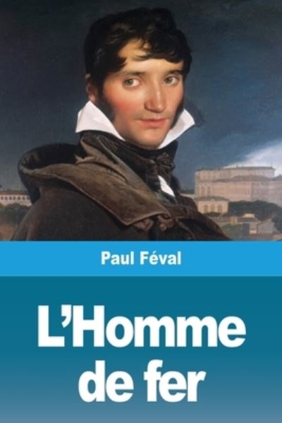 Cover for Paul Féval · L'Homme de fer (Paperback Book) (2020)