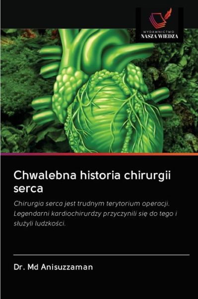 Cover for Dr Anisuzzaman · Chwalebna historia chirurgii serca (Paperback Book) (2020)