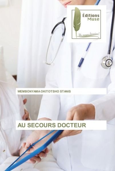 Cover for Wembonyama Okitotsho Stanis · Au Secours Docteur (Pocketbok) (2021)