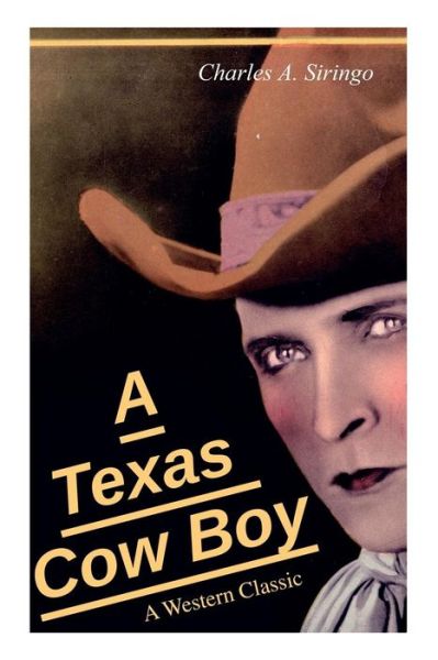 Cover for Charlie Siringo · A Texas Cow Boy (A Western Classic) (Paperback Book) (2019)