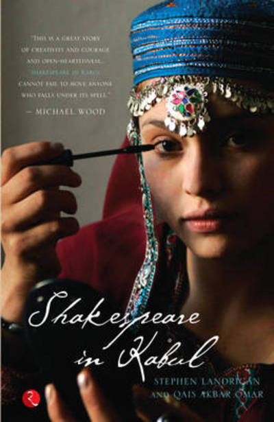 Shakespeare in Kabul - Stephen Landrigan - Książki - Rupa & Co - 9788129120984 - 11 września 2012