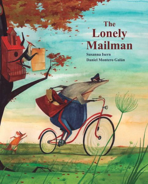 Cover for Susanna Isern · The Lonely Mailman (Innbunden bok) (2017)