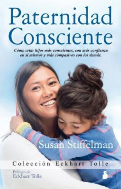 Cover for Susan Stiffelman · Paternidad Consciente (Paperback Book) (2016)