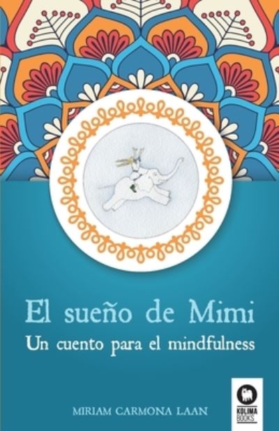 Cover for Miriam Carmona Laan · El sueño de Mimi (Paperback Book) (2023)