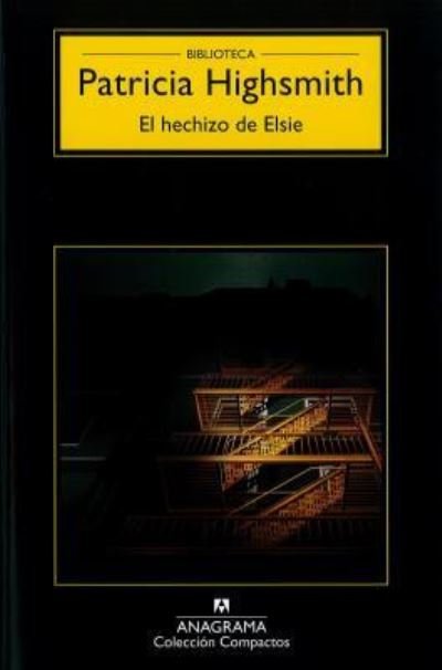 Cover for Patricia Highsmith · El Hechizo de Elsie (Paperback Bog) (2016)