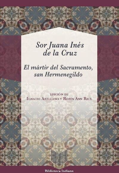 Cover for Sor Juana Ines de la Cruz · El martir del sacramento, san Hermenegildo (Taschenbuch) (2021)